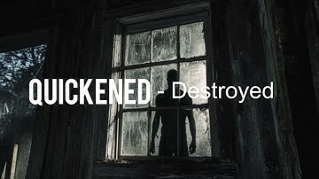 Quickened - Destroyed (Official Music Video)