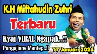 TERBARU PENGAJIAN K.H MIFTAHUDIN ZUHRI LUCUNE NGAPAK POL..!! TEGAL,17 JANUARI 2024