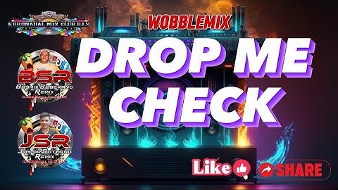 Drop Me Check WobbleMix - Dj Jay-ar Soterno X Dj BoyMix Soberano Colab Remix