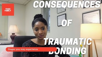 Consequences of Traumatic Bonding | Stages & Patterns | Psychotherapy Crash Course