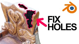 Fix Holes in Photogrammetry With Blender: How To Repair Bad PhotoScans