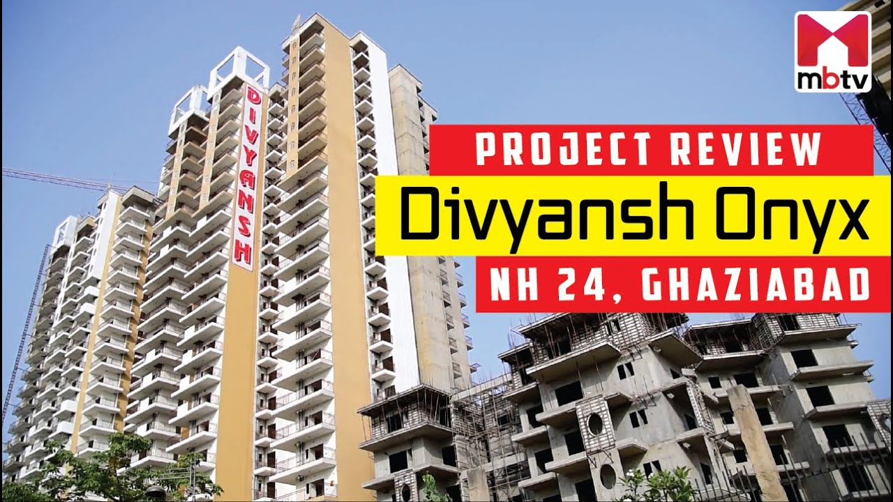 Project Review of Divyansh Onyx, NH 24, Ghaziabad ProjectReview MBTV