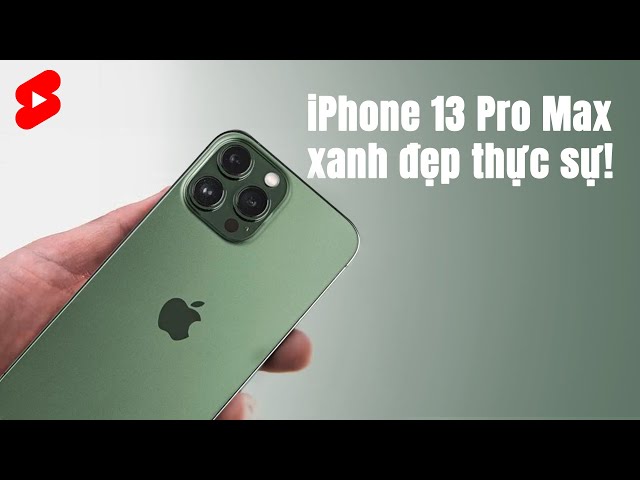 iPhone 13 Pro Max xanh đẹp thực sự!