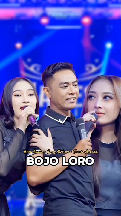 BOJO LORO || GERRY MAHESA FT SHINTA ARSINTA & ERSA AMELIA || MAHESA MUSIC