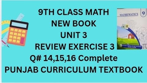 9th Class Math Unit 3 Review Exercise 3 Question 14,15,16 complete (Punjab Board)#maths #newmath 