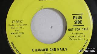 Jimmy Dean - A Hammer and Nails