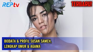 BIODATA & PROFIL SUSAN SAMEH, LENGKAP UMUR & AGAMA