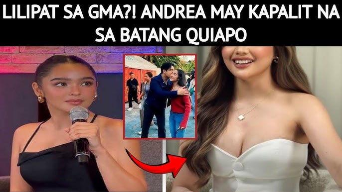 LILIPAT SA GMA?! ANDREA MAY KAPALIT NA SA BATANG QUIAPO - YouTube