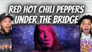 A VIBE!| FIRST TIME HEARING The Red Hot Chili Peppers - Under The Bridge REACTION