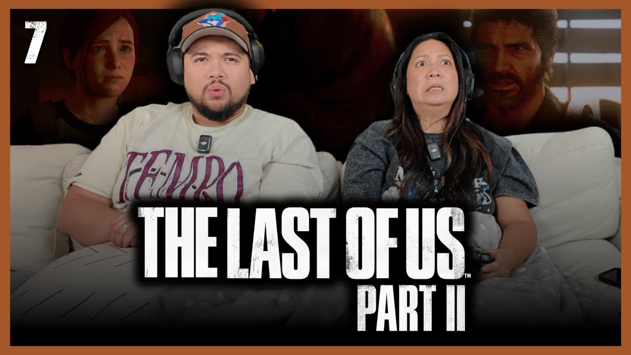 Playing *THE LAST OF US: PART II* | Episode 7 | Screentime Games Preview
