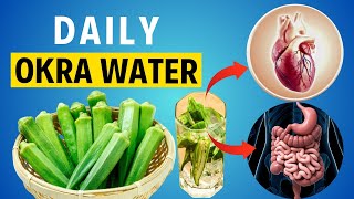 What Happens to Your Body When You Drink Okra Water Every Day?