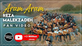 Reza Malekzadeh - Aram Aram | Fan Video ( رضا ملک زاده - آرام آرام )