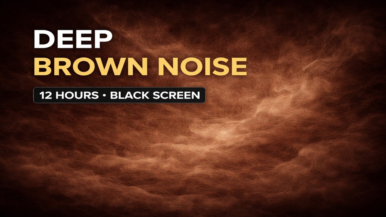 Deep Brown Noise for Deep Sleep, Baby Sleep & Focus | 12 Hours | Black Screen