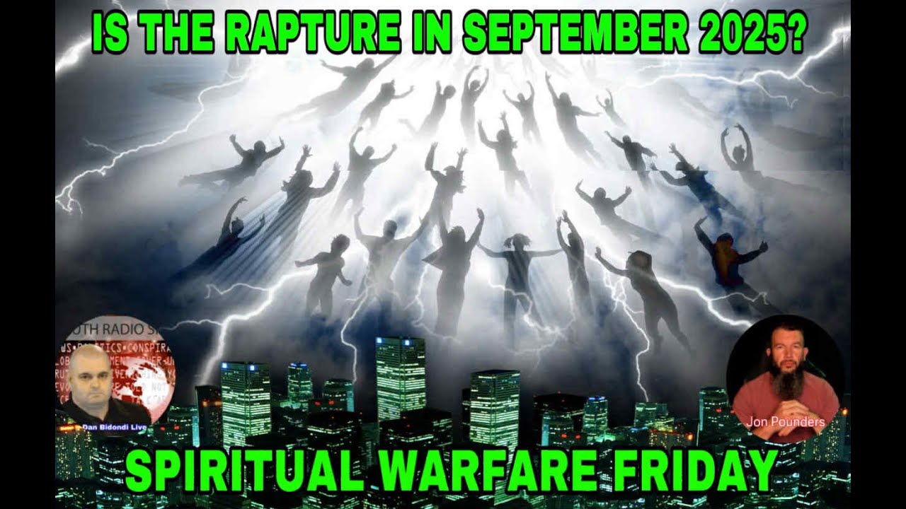 Is The Rapture In September 2025? Spiritual Warfare Friday LIVE 9pm et