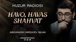 Havo Havas Shahvat Huzur Radiosi Bilan Jonli Efir