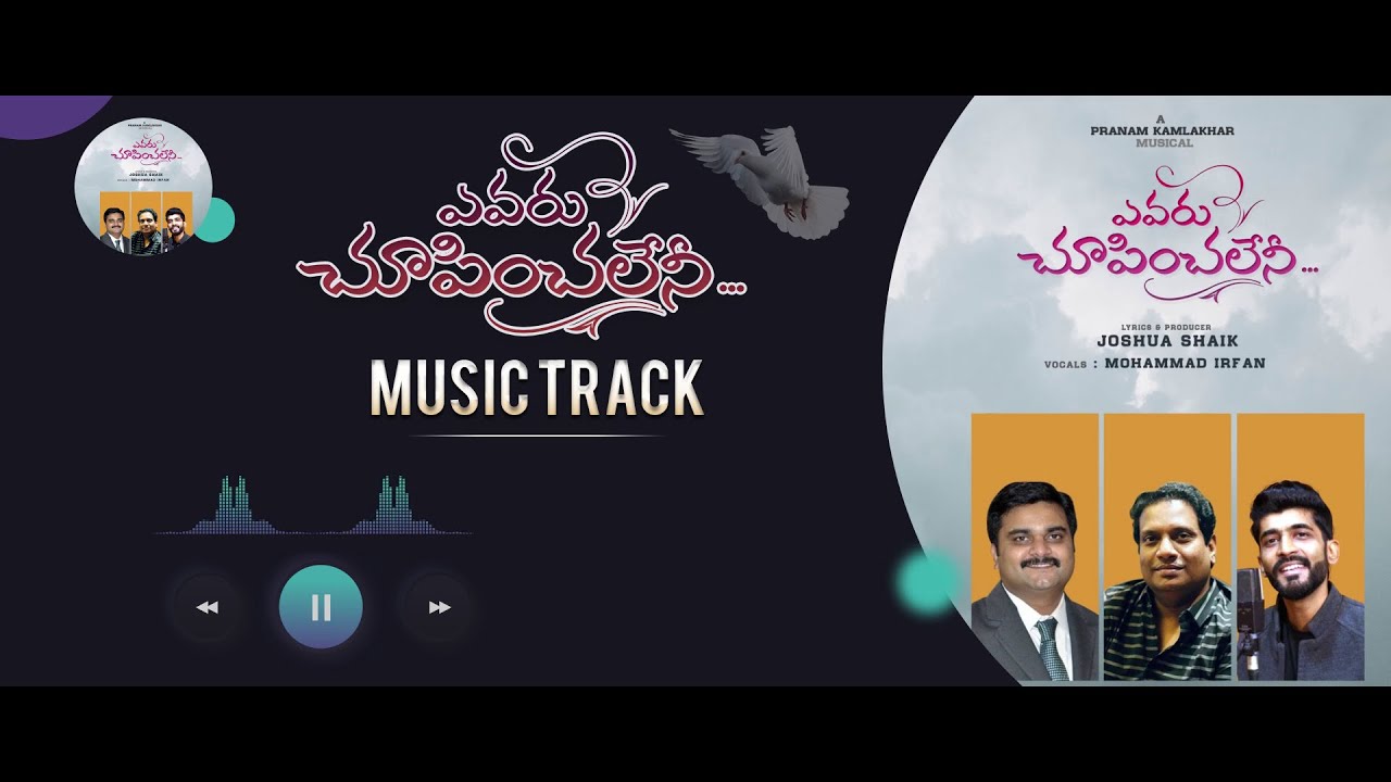 YEVARU CHOOPINCHALENI MUSIC TRACK  Joshua Shaik  Pranam Kamlakhar   Mohammad Irfan