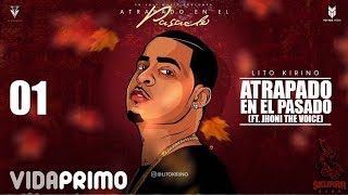 Lito Kirino - Atrapado En El Pasado ft. Jhoni The Voice [Official Audio]