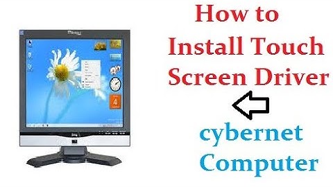Touch Driver Installing Cybernet PC & Download Egalaxtouch Software