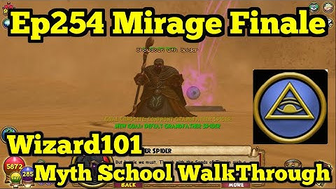 Wizard101 Myth Walkthrough ep254 Mirage Finale Showdown With Spider