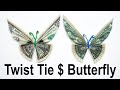 2 origami twist tie butterfly  how to fold dollar bills into a butterfly