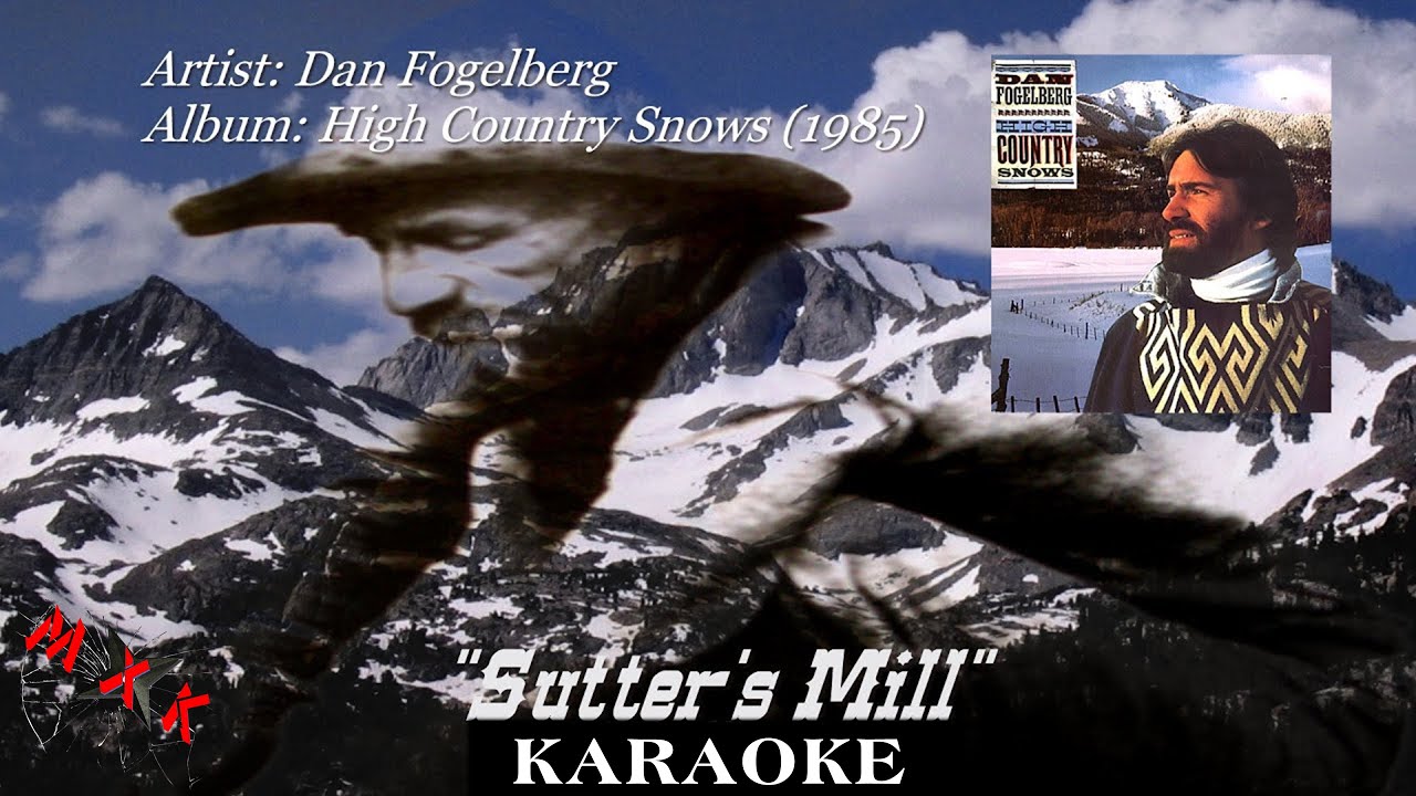 Sutter's Mill - Dan Fogelberg - KARAOKE