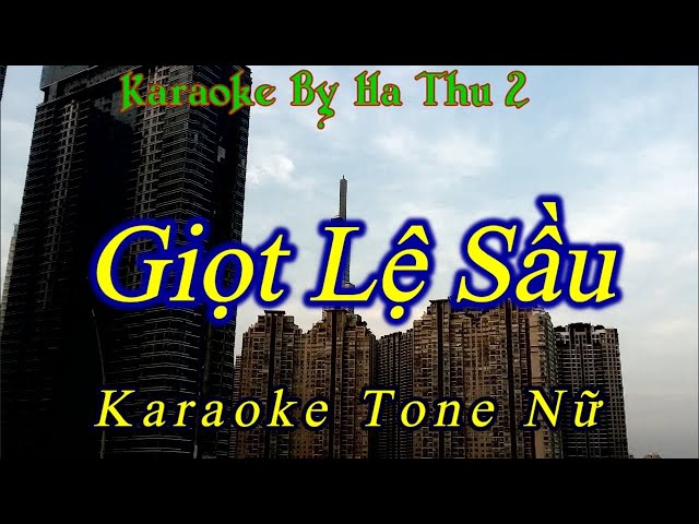 Karaoke Giọt Lệ Sầu  | Tone Nữ | Karaoke By Ha Thu 2