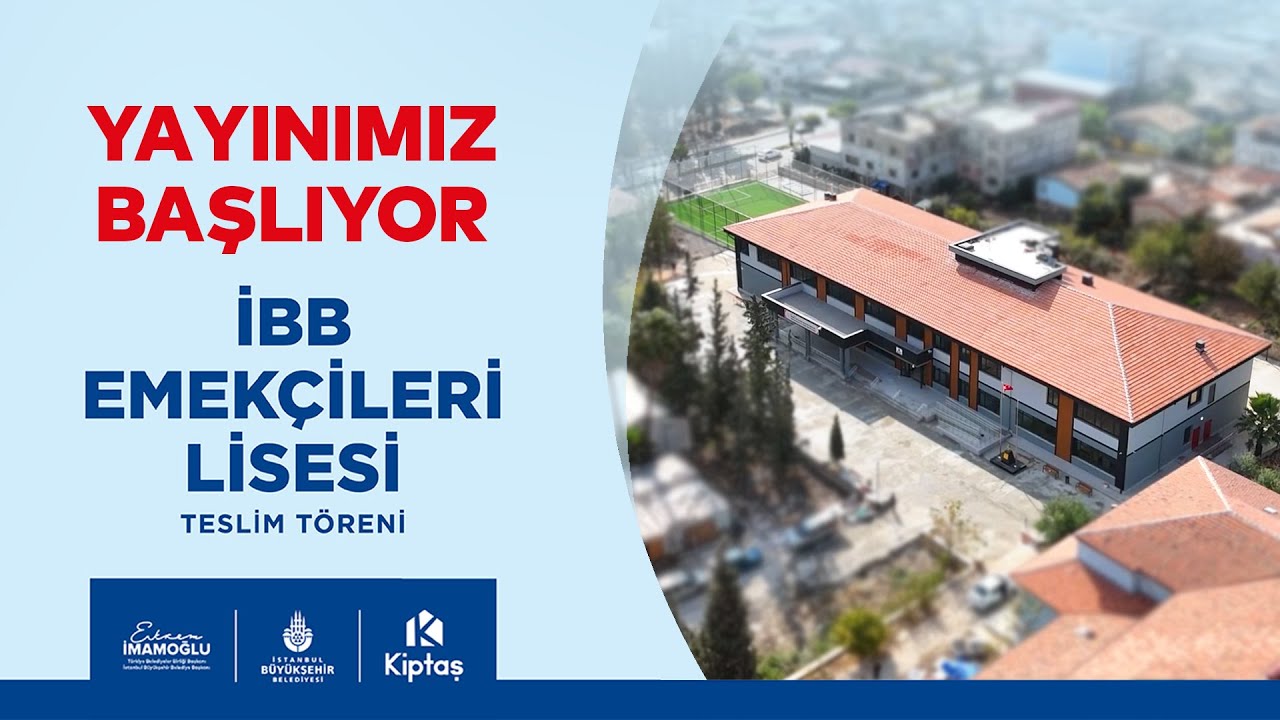 İBB Emekçileri Lisesi’ni tamamladık! 