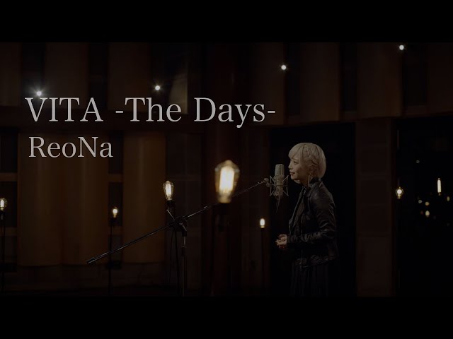 ReoNa「VITA -The Days-」Music Video class=