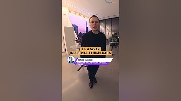 It’s a Wrap: Industrial AI Highlights