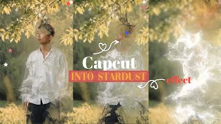 Trending Instragram Stardust video || Into Stardust Capcut effect TUTORIAL