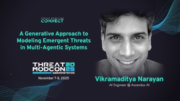 A Generative Approach to Modeling Emergent Threats in Multi-Agentic Systems | ThreatModCon 2025 DC