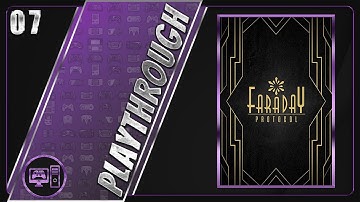 Faraday Protocol | First/Blind Playthrough | Part 7/7