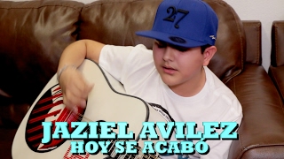 Video thumbnail of "JAZIEL AVILEZ - HOY SE ACABÓ (Versión Pepe's Office)"