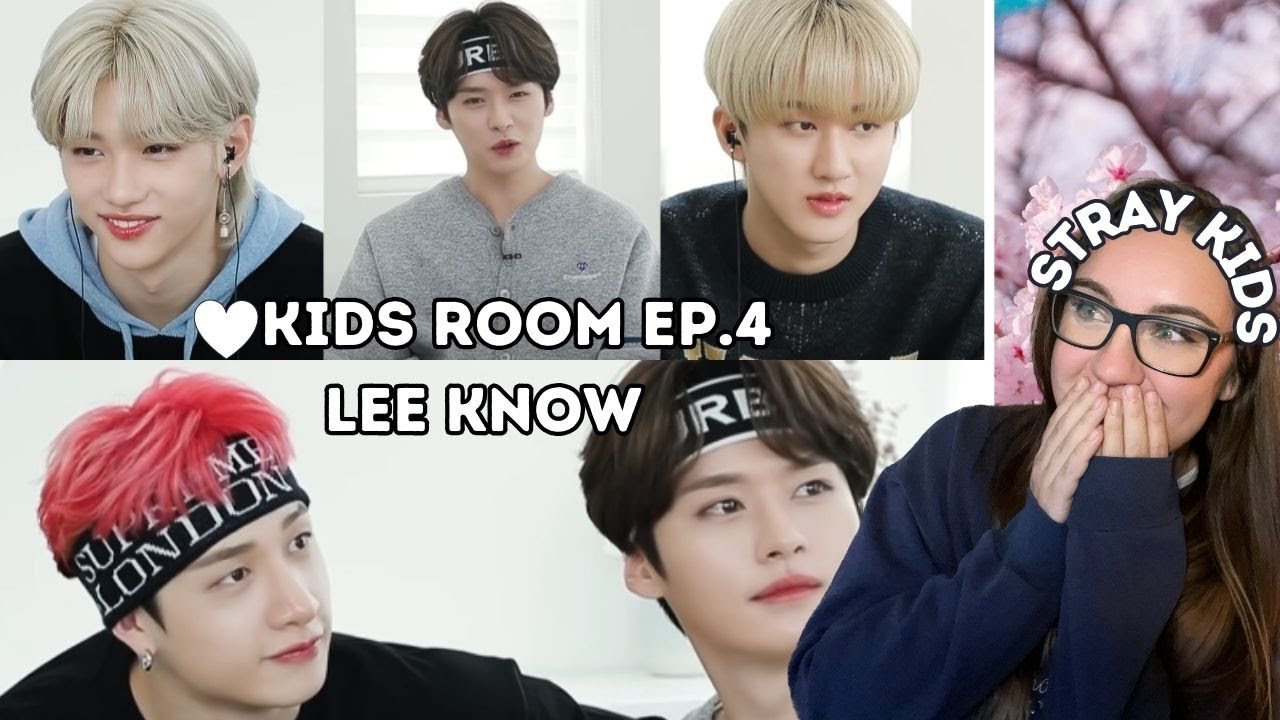Stray Kids [♥ Kids Room(하트키즈룸)] Ep.04 Lee Know Reaction - YouTube