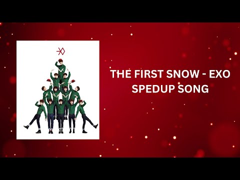 EXO - The First Snow  (Sped up) | Miracles in December