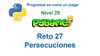 Python - Nivel 29 - Reto 27 - Persecuciones