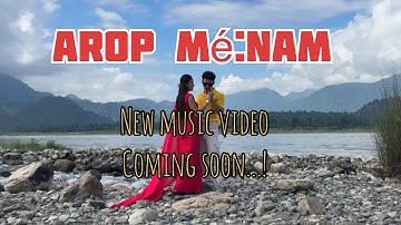 Arop mé:nam | New music video coming soon | 2025