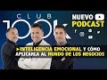 PODCAST 100k #08: Inteligencia emocional y cómo aplicarla a tu negocio