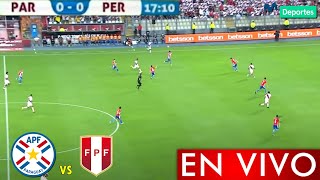 PARAGUAY VS PERU EN VIVO HOY  ELIMINATORIAS 2026 , donde ver PARTIDO PERU