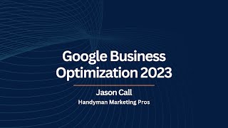 Google Business Profile Optimization Guide For Handyman & Home Improvement Contractors - April 2023