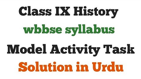 Class 9 Model Activity Task history in Urdu// Class IX History //West Bengal Board of Secondary Educ