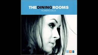 THE DINING ROOMS – Numero Deux (2001) | FULL ALBUM