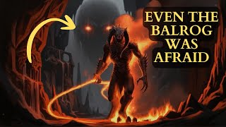 Even the Balrog Was Afraid | Moria’s Darkest Secret (Lord of the Rings)