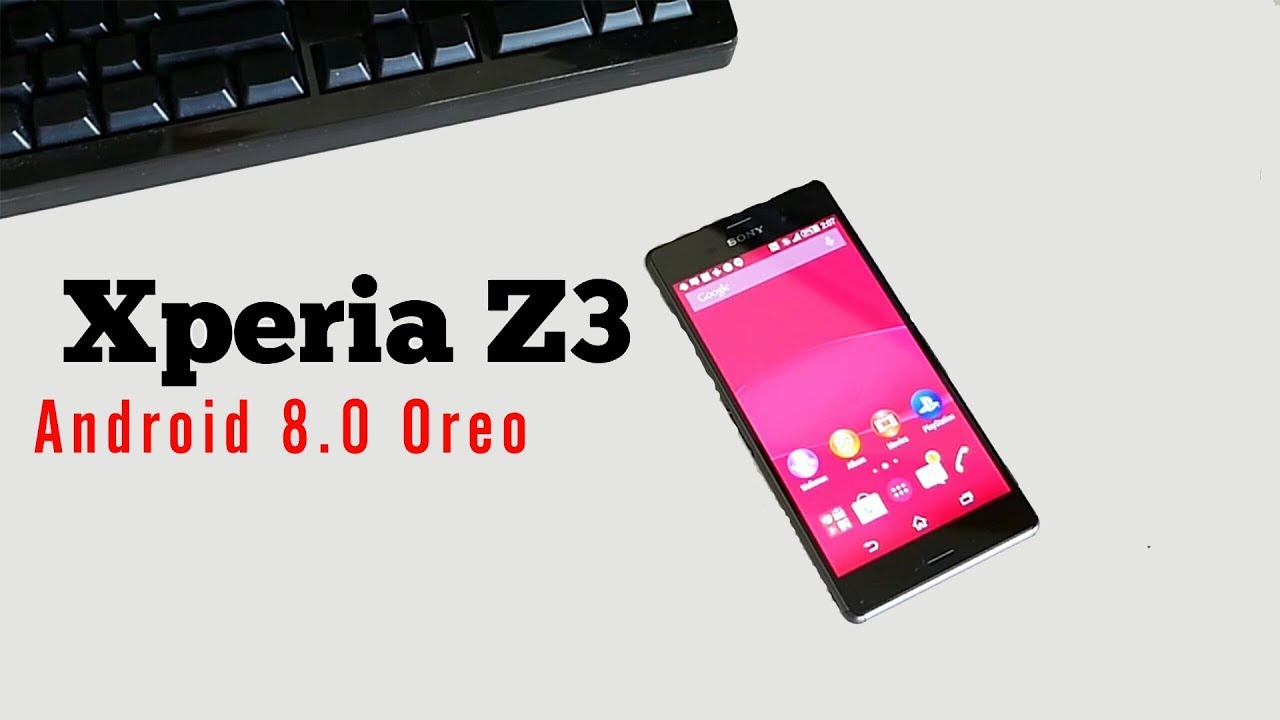 Update Sony Xperia Z3 to Android 8.0