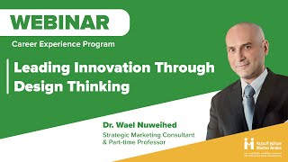 Leading Innovation Through Design Thinking Webinar with Dr. Wael Nuweihed