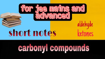 carbonyl compounds short notes || aldehydes and ketones || organic chemistry || #jeemains