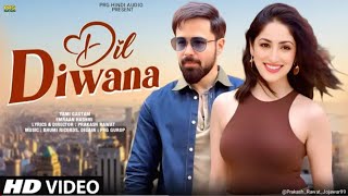 Download Lagu New Song 2025 | Dil Hai Diwana | Emraan Hashmi | Yami Gautam | New Hindi Song | Romantic Song 2025 MP3