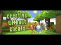 How to get creative in minecraft without cheats on