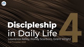 Discipleship in Daily Life, Session 4