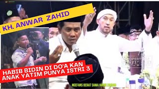 Kh Anwar Zahid feat Az-zahir .habib bidin di doakan anak yatim mempunyai istri 3